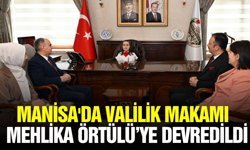 Manisa'da Valilik makamı Mehlika'ya emanet
