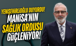 Yenişehirlioğlu duyurdu: Manisa'ya 19 yeni atama!
