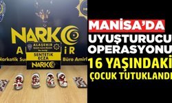 Alaşehir'de operasyon: 16 yaşındaki çocuk tutuklandı