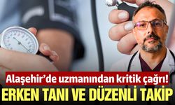 Alaşehir'den uyarı geldi: Sessizce ilerliyor, hayati risk barındırıyor