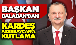 Başkan Balaban’dan "Can Azerbaycan"a Bağımsızlık Günü Mesajı