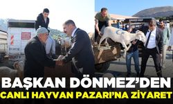 Başkan Dönmez'den Canlı Hayvan Pazarı'na ziyaret!