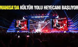 Manisa Kültür Yolu Festivali’ne hazır: 9 gün boyunca şehirde festival coşkusu yaşanacak