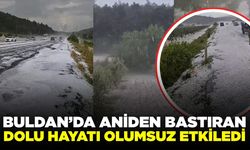 Buldan'a dolu yağdı: Sürücüler zor anlar yaşadı