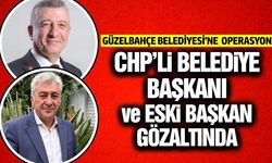 CHP’li Belediye Başkanı ve Eski Başkan gözaltına alındı!