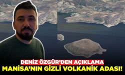 Özgür Deniz, "Manisa'nın volkanik adası"