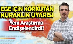 Ege’de gizli kuraklık tehlikesi büyüyor mu?