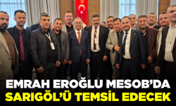 MESOB’da Sarıgöl’ü Başkan Emrah Eroğlu Temsil Edecek