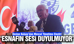 Destan Bulgay'dan mevcut yönetime eleştiri!