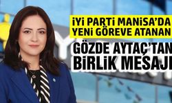 Manisa İYİ Parti'de Gözde Aytaç Göreve Başladı: "Birlik ve Beraberlik İçinde Çalışacağız”