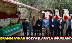 Başkan Aykan’ın babası sonsuzluğa uğurlandı!