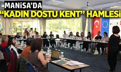 Manisa’da “Kadın Dostu Kent” İçin Yeni Dönem Başladı