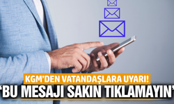 KGM’den kritik uyarı: "Bu mesajlara sakın kanmayın!"