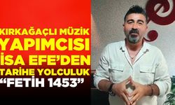 Kırkağaçlı Müzik Yapımcısı İsa Efe’den Tarihe Yolculuk: “Fetih 1453”