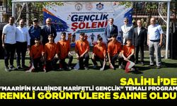 Salihli’de "Maarifin Kalbinde Marifetli Gençlik" heyecanı