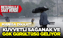 Manisa için Kritik Uyarı! Gök Gürültülü Sağanak Yağış Geliyor: İşte Etkili Olacağı Saatler