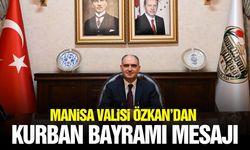 Manisa Valisi Özkan: “Bayramlar Kardeşlik ve Paylaşma Günleridir”