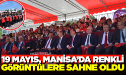 Manisa’da 19 Mayıs Bayramı Büyük Coşkuyla Kutlandı