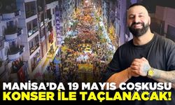 Turgutlu’da 19 Mayıs coşkusu Baran Zengin ile zirve yapacak!