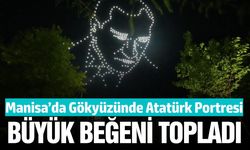 Manisa’da 19 Mayıs'a drone gösterisi damga vurdu