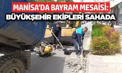 Manisa Büyükşehir Bayram boyunca sahada görev başında
