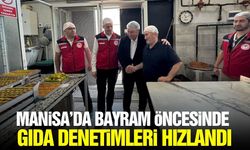 Manisa'da bayram öncesi gıda denetimleri sıkılaştırıldı