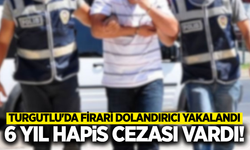 Turgutlu'da iki ayrı suçtan aranan firari yakalandı!