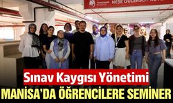 Manisa'da öğrencilere 'Sınav Kaygısı Yönetimi' semineri