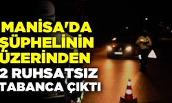 Manisa'da şüphelinin üzerinden 2 ruhsatsız tabanca çıktı