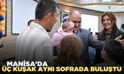 Manisa'da üç kuşak aynı sofrada