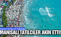 Manisalıların tatil tercihi yine Kuşadası oldu
