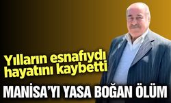 Manisa'nın sevilen esnafı hayatını kaybetti