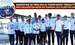 Manisa’nın Su Topu Ege 45 takımı hedef yükseltti