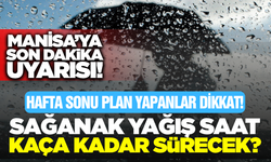 Meteoroloji’den Manisa’ya Sarı Alarm! O Saatlere Dikkat!