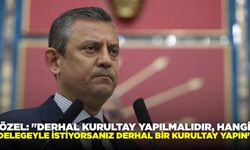 Özel: "Derhal kurultay yapılmalıdır, hangi delegeyle istiyorsanız derhal bir kurultay yapın"