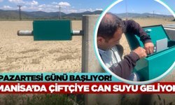 Manisa'da tarımsal sulama sezonu başlıyor