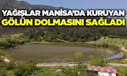 Spil Dağı'nda kuruyan göl, yağışlarda yeniden hayat buldu