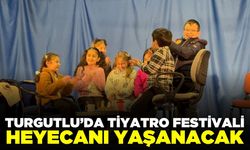 Turgutlu’da tiyatro festivali heyecanı