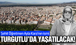 Ayla Kara'nın adı Turgutlu'da yaşatılacak!