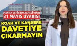 Manisa Şehir Hastanesi'nden önemli uyarı!