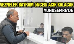 Yunusemre’de vergi ödemeleri için vezneler hafta sonu da açık