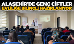 Aile ve Sosyal Hizmetler Bakanlığı'ndan Alaşehirli Çiftlere Evlilik Öncesi Danışmanlık