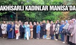 Akhisarlı Kadınlar Manisa'nın Tarihi ve Kültürel Mirasını Yerinde Keşfetti