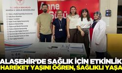 Alaşehir'de sağlıklı yaşam bilinci için anlamlı çalışma