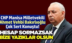 CHP'li Bakırlıoğlu: 'Son 36 saatte yaşananlar kabul edilemez'