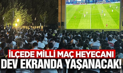 Milli maç heyecanı Demirci'de dev ekranda yaşanacak