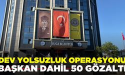Buca Belediyesine dev yolsuzluk operasyonu: Çok sayıda gözaltı