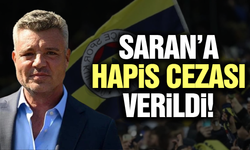 Fenerbahçe Başkanı Sadettin Saran'a hapis cezası!