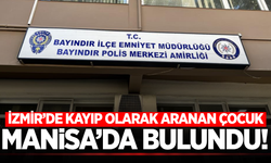 İzmir'de kaybolan 16 yaşındaki çocuk Manisa'da bulundu
