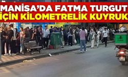Manisa’da Fatma Turgut izdihamı: Kuyruklar oluştu!